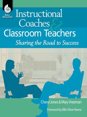cover image of Instructional Coaches & Classroom Teachers: Sharing the Road to Success